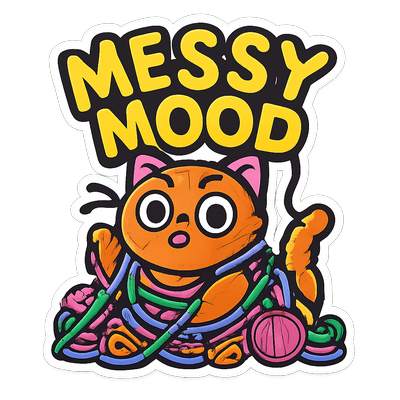 Messy Mood
